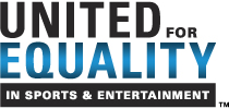 United for Equality in Sports and Entertainment