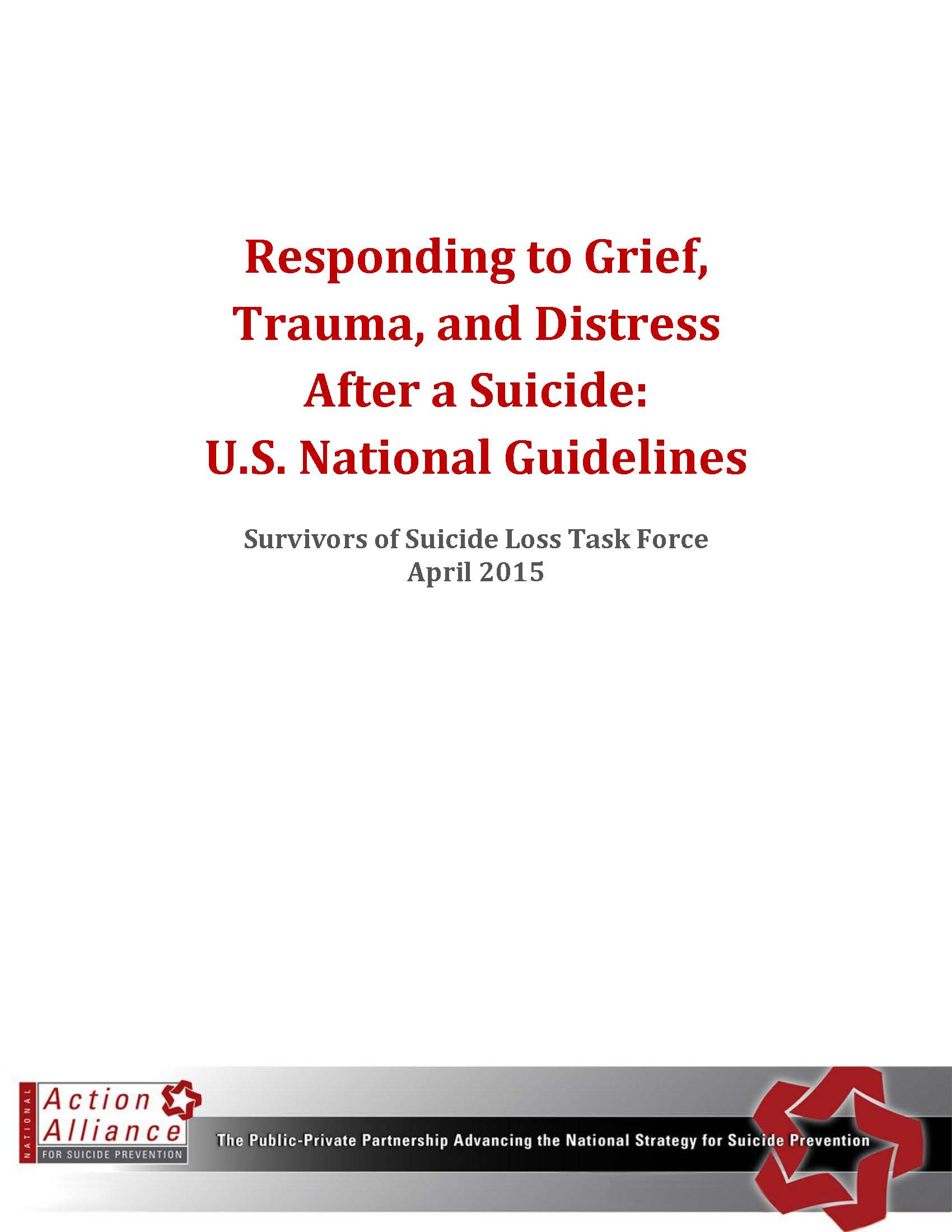 Responding to Grief, Trauma, and Distress After a Suicide: U.S. National Guidelines