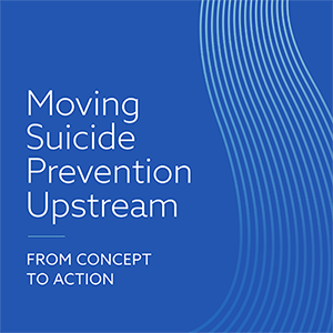 Moving Suicide Prevention Upstream Cover